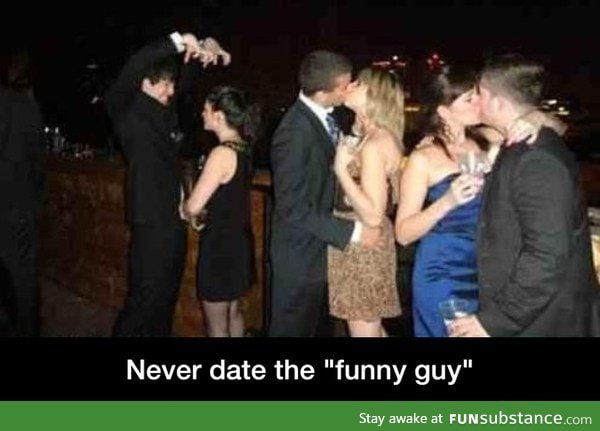 Never date the funny guy