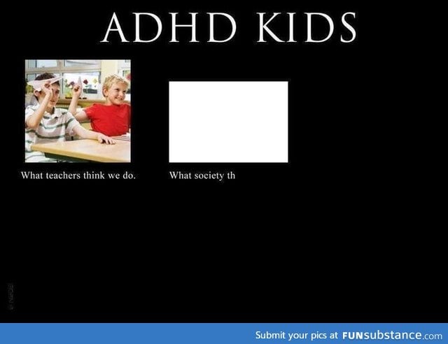What ADHD kids do