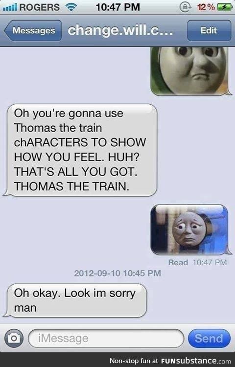 Thomas the MOTHERf*ckIN train!