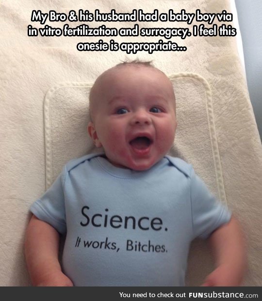 Science baby!