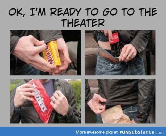 Every time I go to the theater