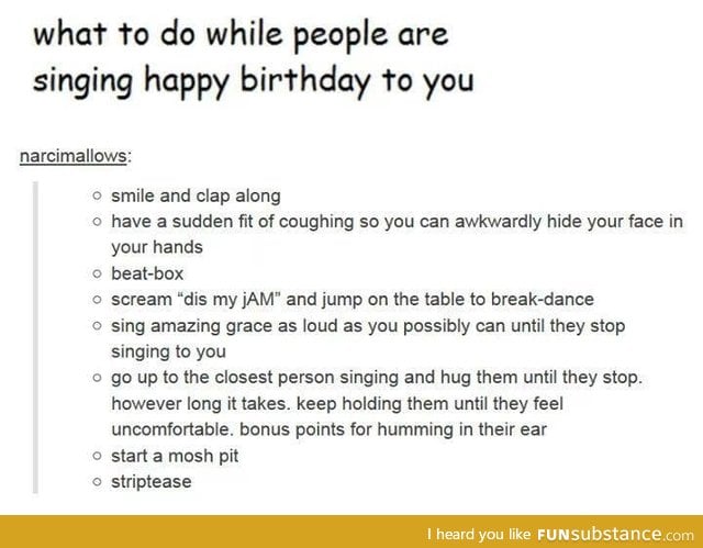 What to do while people are singing happy birthday to you