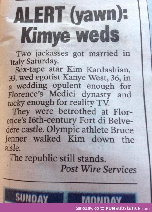 The New York Post reported the Kanye West/Kim Kardashian wedding perfectly