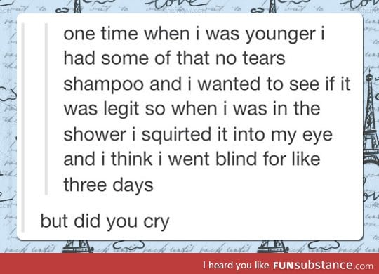 But did you cry?