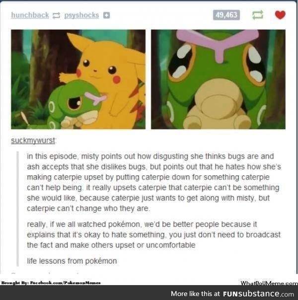 LIFE LESSONS WITH PIKACHU AND CATERPIE