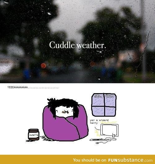 Ahh, cuddle weather