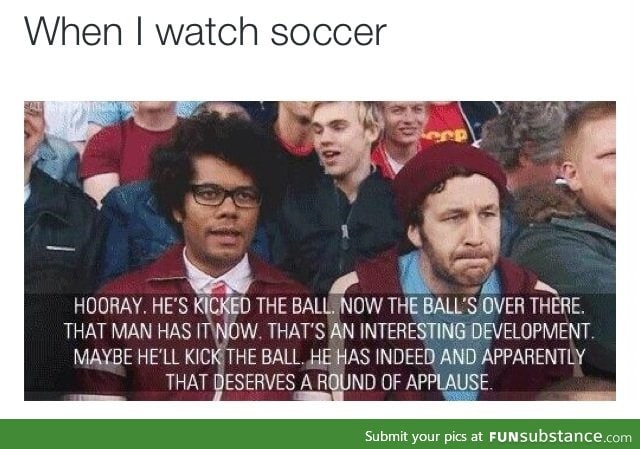 I don't understand soccer