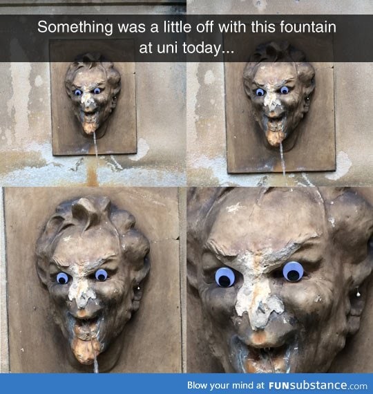 This fountain is making me feel uncomfortable