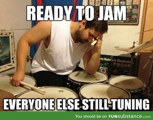 Typical drummer problem