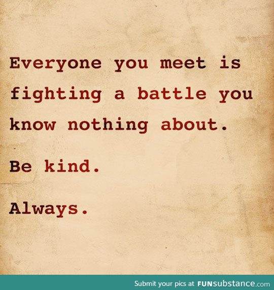 Always be kind
