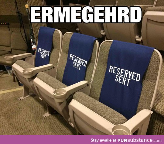 The seats are taken
