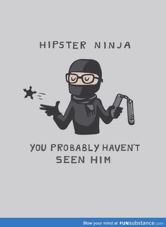 Hipster ninja