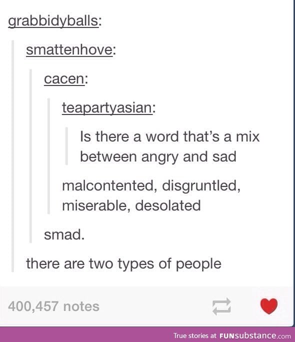 A mix between mad and sad