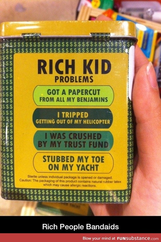 Rich people's bandaid