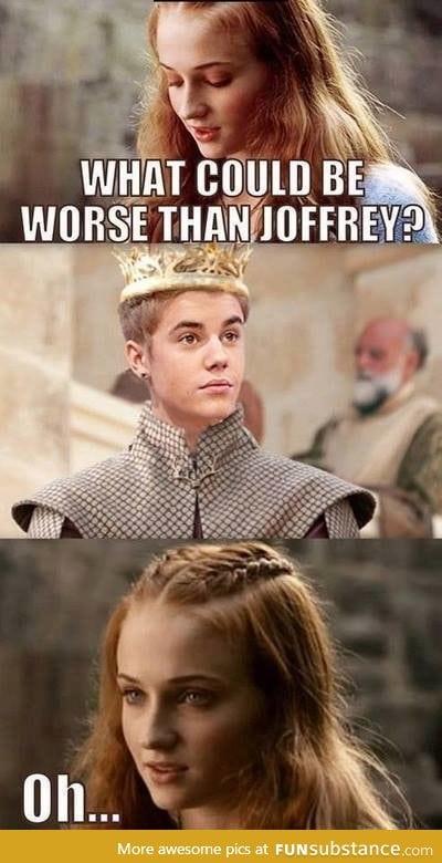 No one is worse than King Joffrey...
