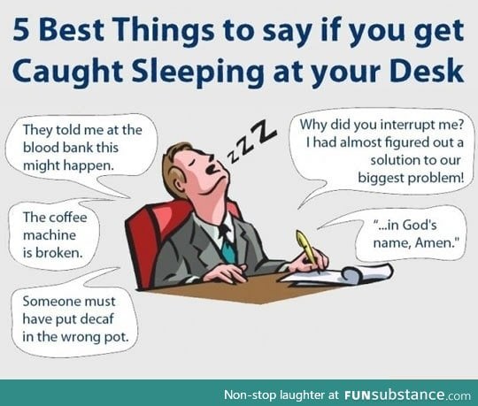 Things to say when you're caught sleeping