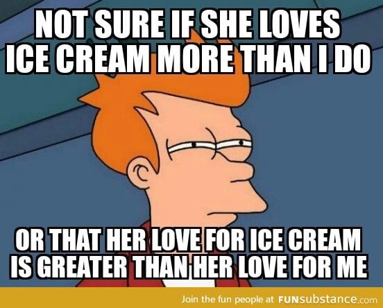 After my daughter exclaimed "I love ice cream more than you!"