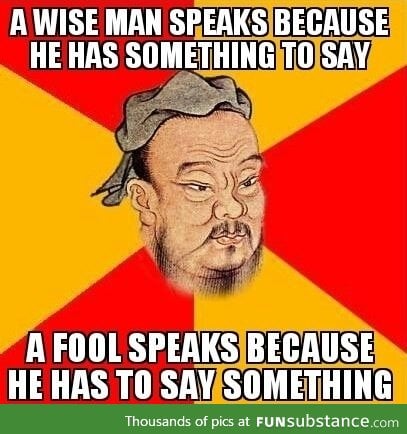 Confucius say