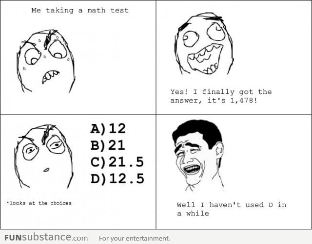 Every time I take a math test