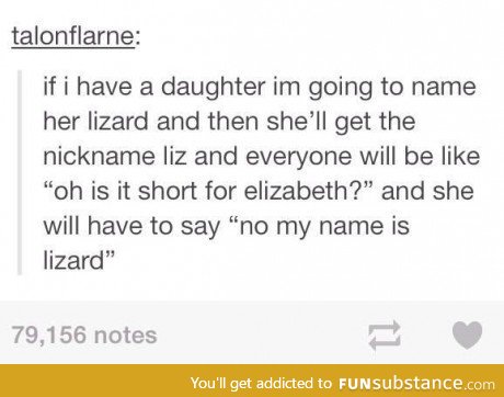 Such a cute name little lizard