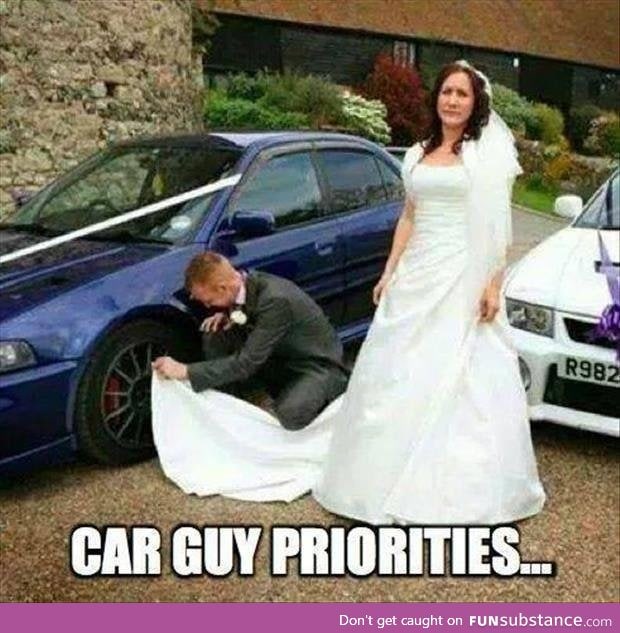 Car guy priorities