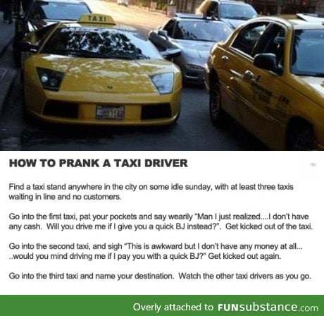 How to prank a taxi driver