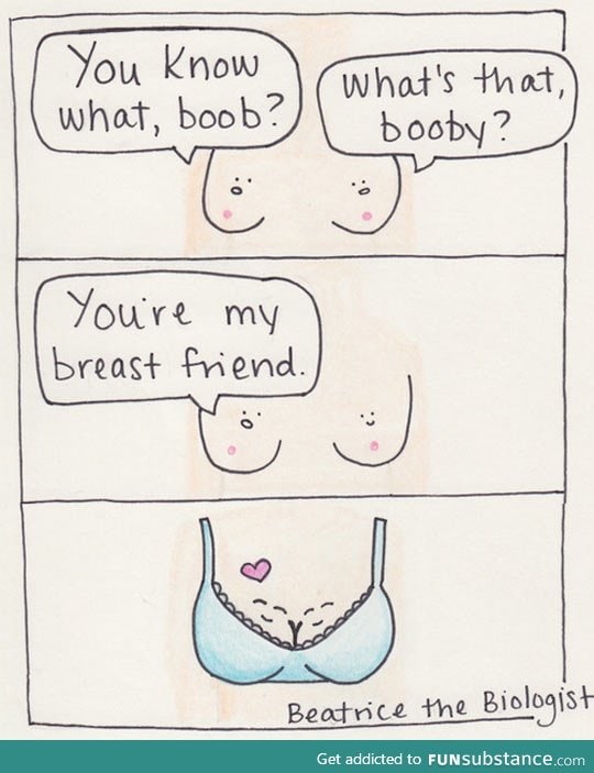 Breast friend ever