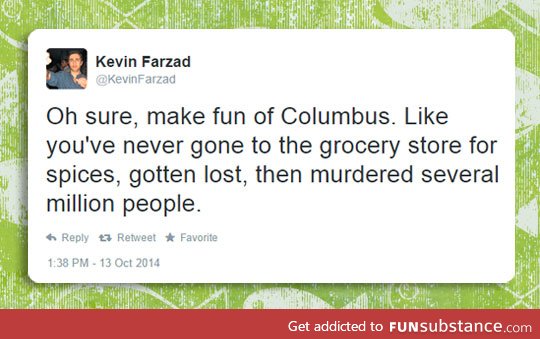 So, You're Making Fun Of Columbus?