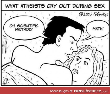 What atheists cry out during sex