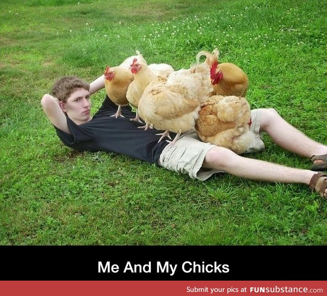 Me and my chicks