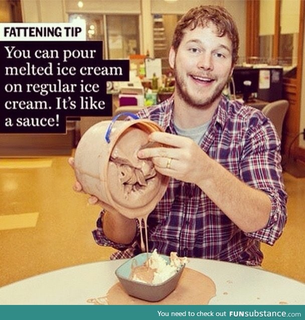 Chris Pratt fattening tip