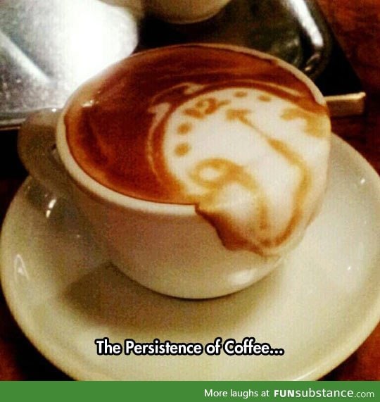 I like my coffee surrealistic