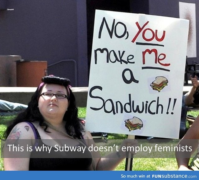 Why subway doesn't employ femenists