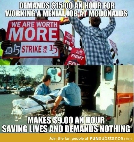 To those who say they DESERVE $15 an hour working fast food.