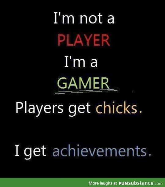 I am a true gamer