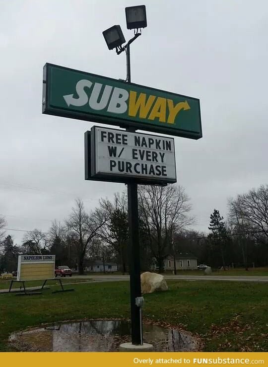 You know my needs, subway