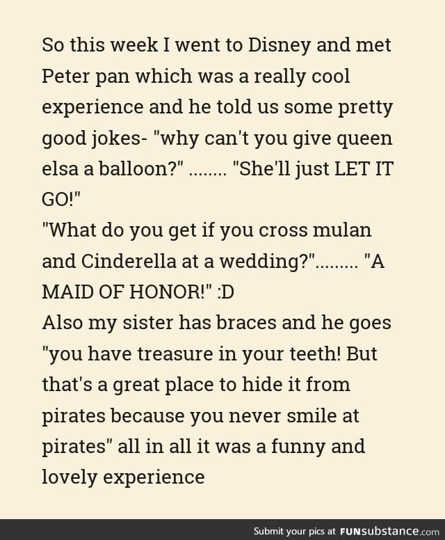 Peter Pan is great :)