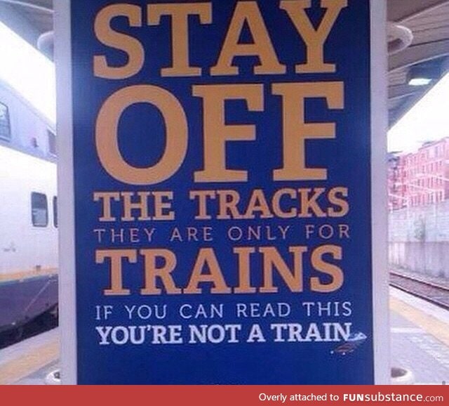 You're not a train