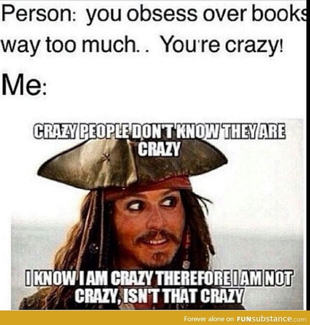 Therefor, I'm not crazy!