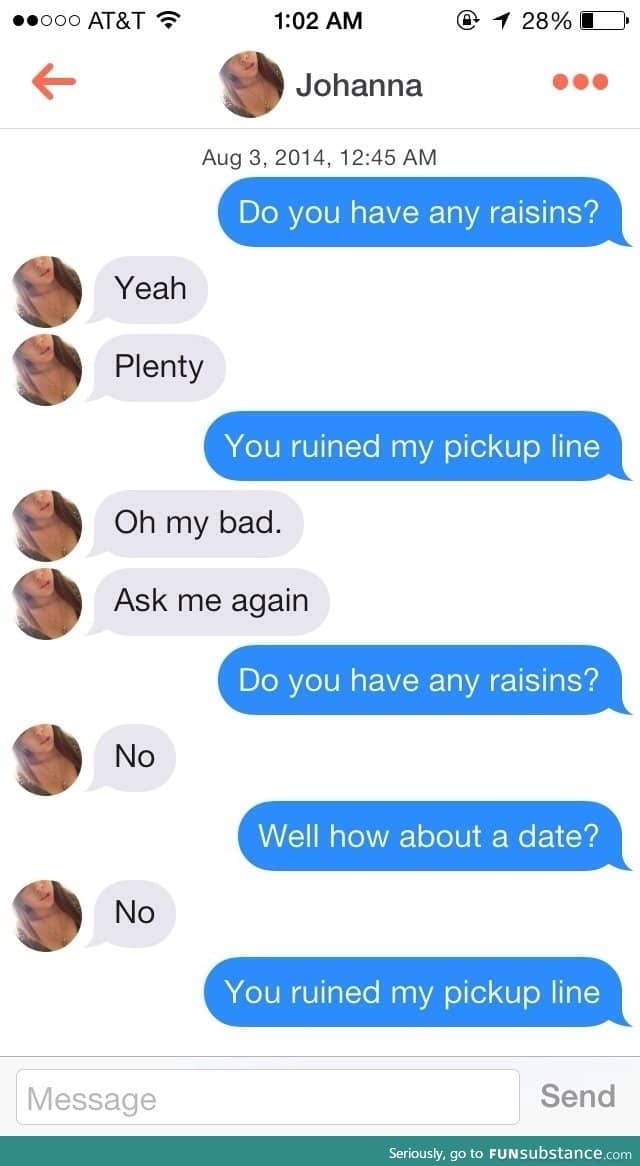 You ruined my pickup line