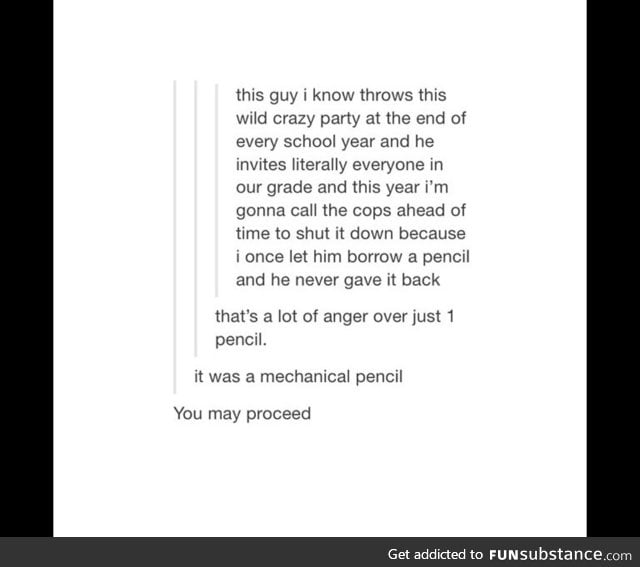 A MECHANICAL PENCIL!? Oh hell no