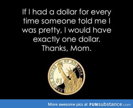 If I had a dollar...