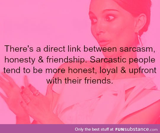 A direct link between sarcasm and friendship