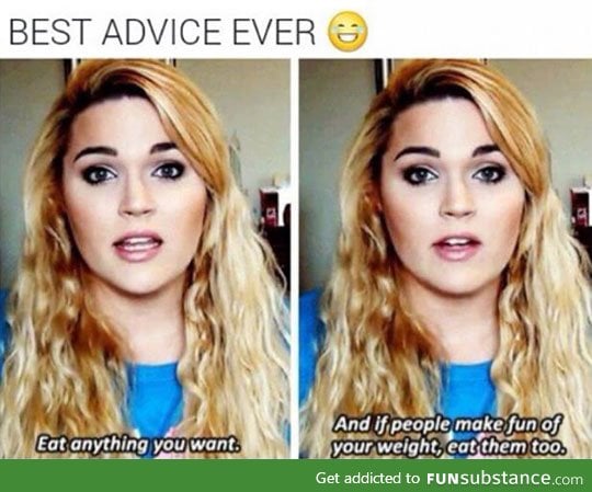 Probably the best advice ever