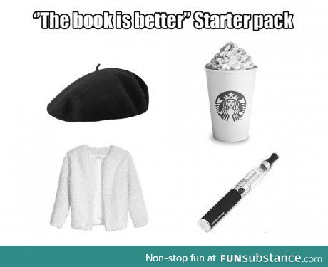 "The book is better" starter pack