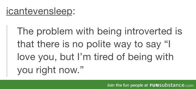 The thing about being introvert