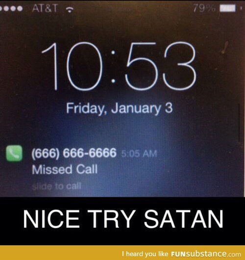Satan tried calling me on my birthday