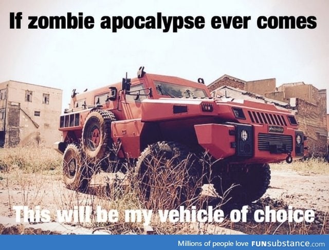 If zombie apocalypse ever comes