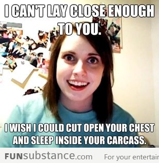 Overly Attached Girlfriend