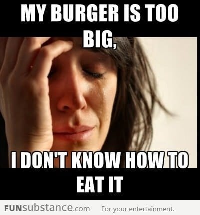 First world burger problem